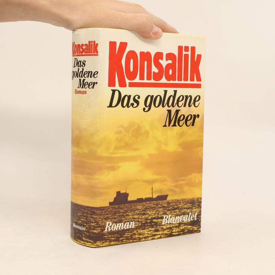 Heinz Günther Konsalik Das goldene Meer