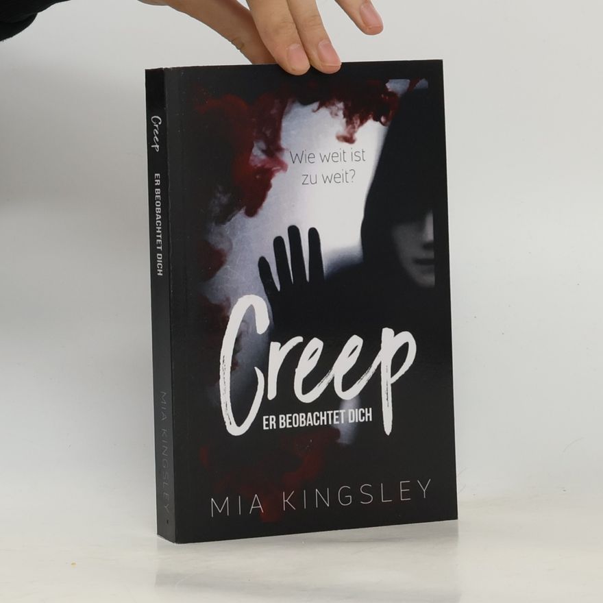 Mia Kingsley Creep. Er beobachtet dich