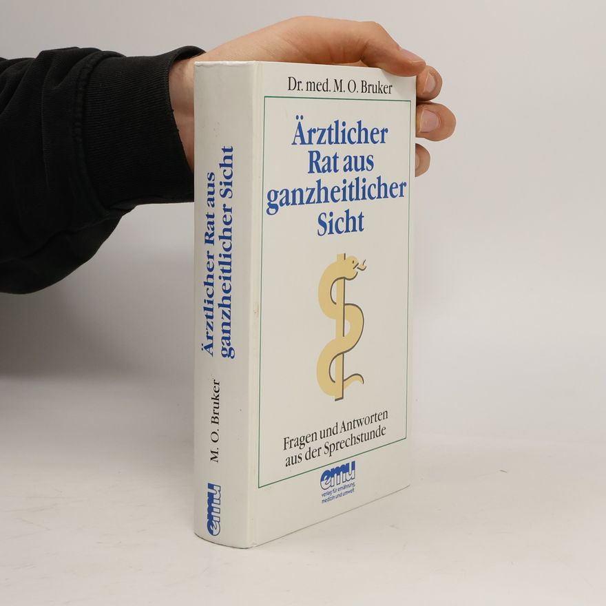 Max Otto Bruker Ärztlicher Rat aus ganzheitlicher Sicht