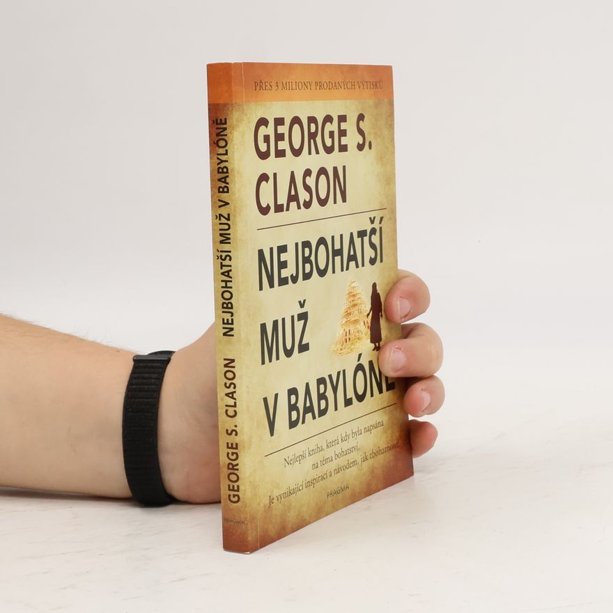 George S. Clason Nejbohatší muž v Babylóně