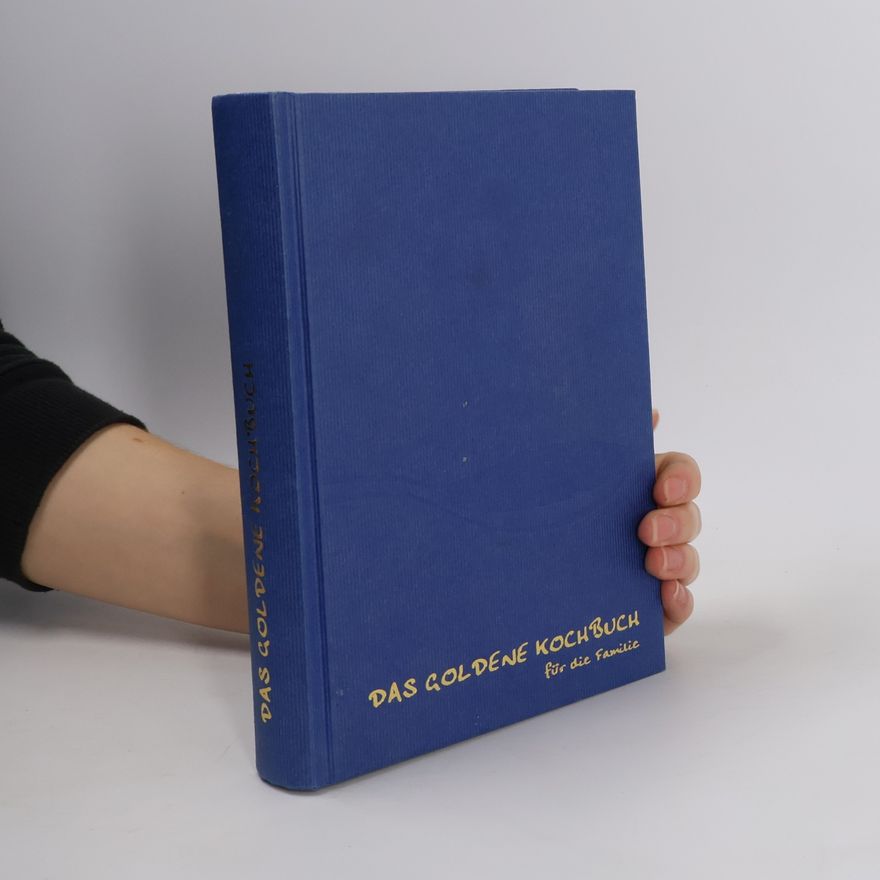 Autorenkollektiv Das goldene Kochbuch