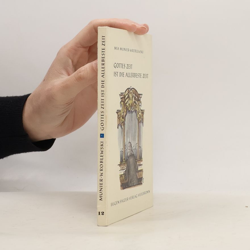 Mia Munier Wroblewska Gottes Zeit ist die allerbeste Zeit