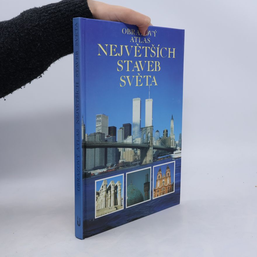 Jonathan Meades Obrazový atlas největších staveb světa