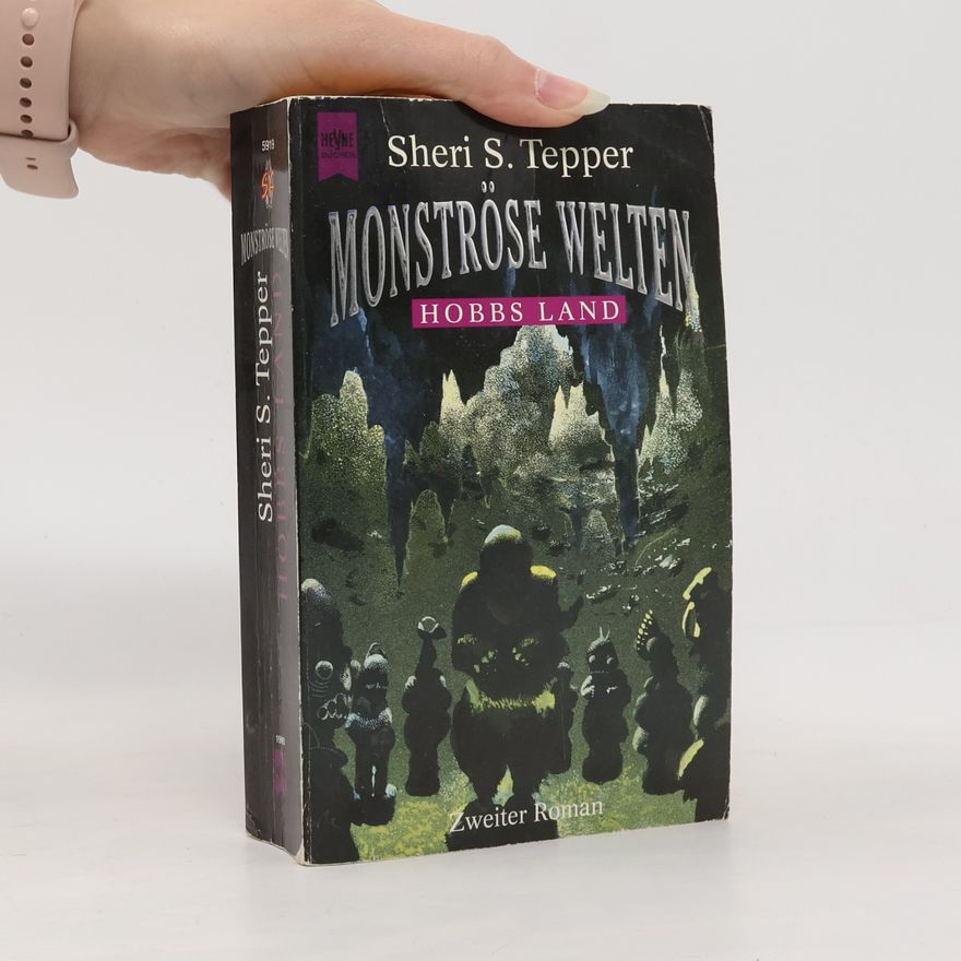 Sheri S. Tepper Monströse Welten 2. Hobbs Land