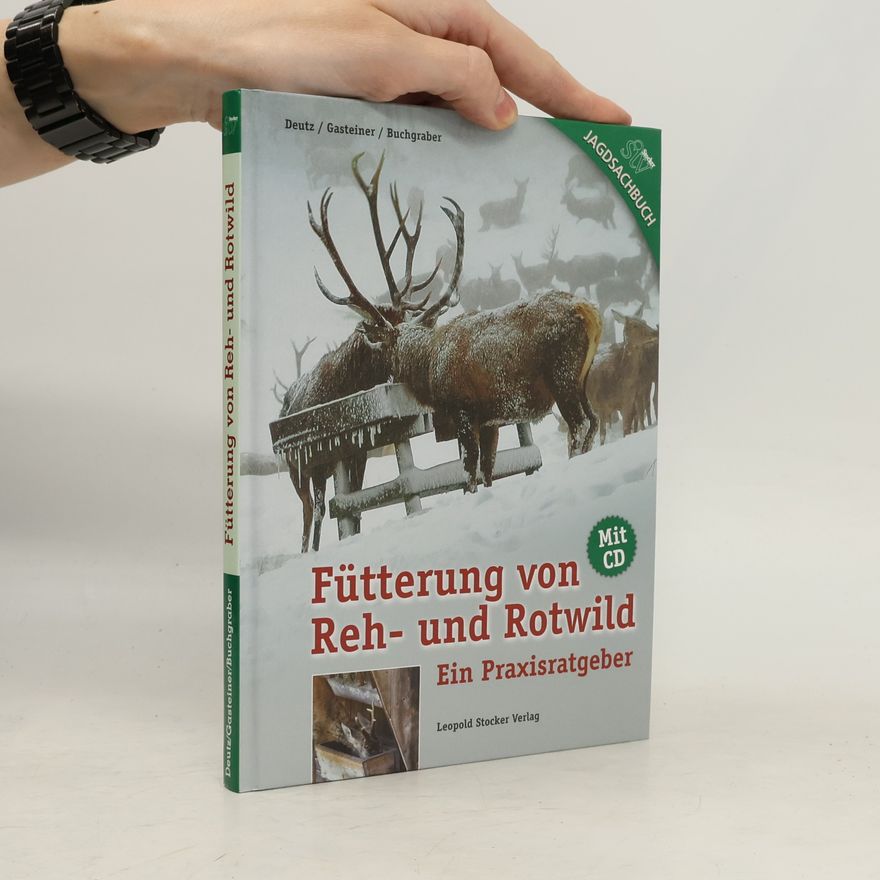 Armin Deutz Fütterung von Reh- und Rotwild