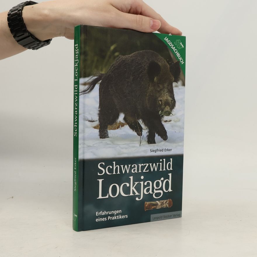Siegfried Erker Schwarzwild-Lockjagd