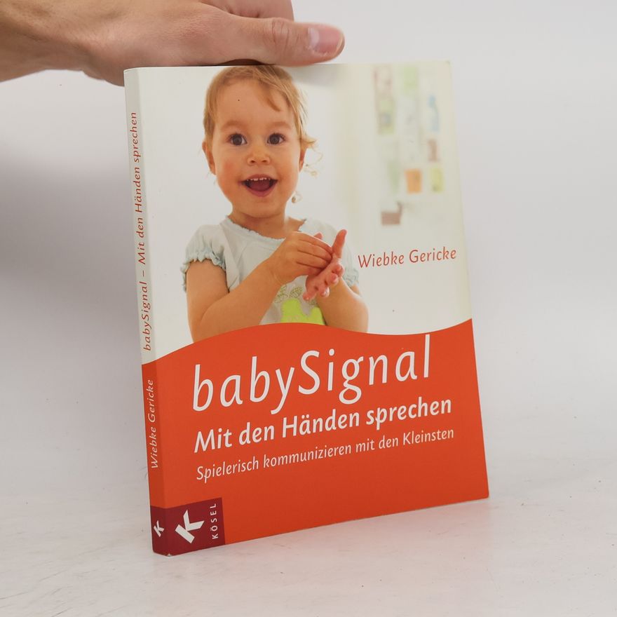 Wiebke Gericke BabySignal - mit den Händen sprechen