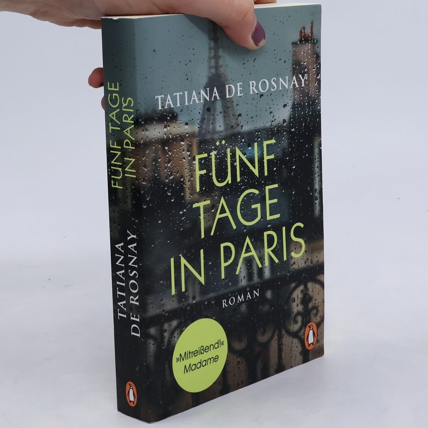 Tatiana de Rosnay Fünf Tage in Paris