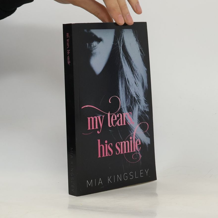 Mia Kingsley My Tears, His Smile