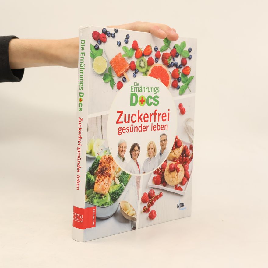 Jörn Klasen Die Ernährungs-Docs: Zuckerfrei gesünder leben