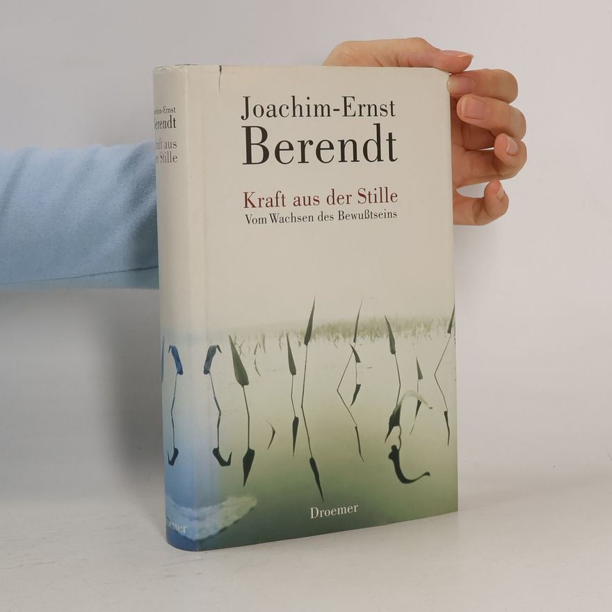 Joachim-Ernst Berendt Kraft aus der stille