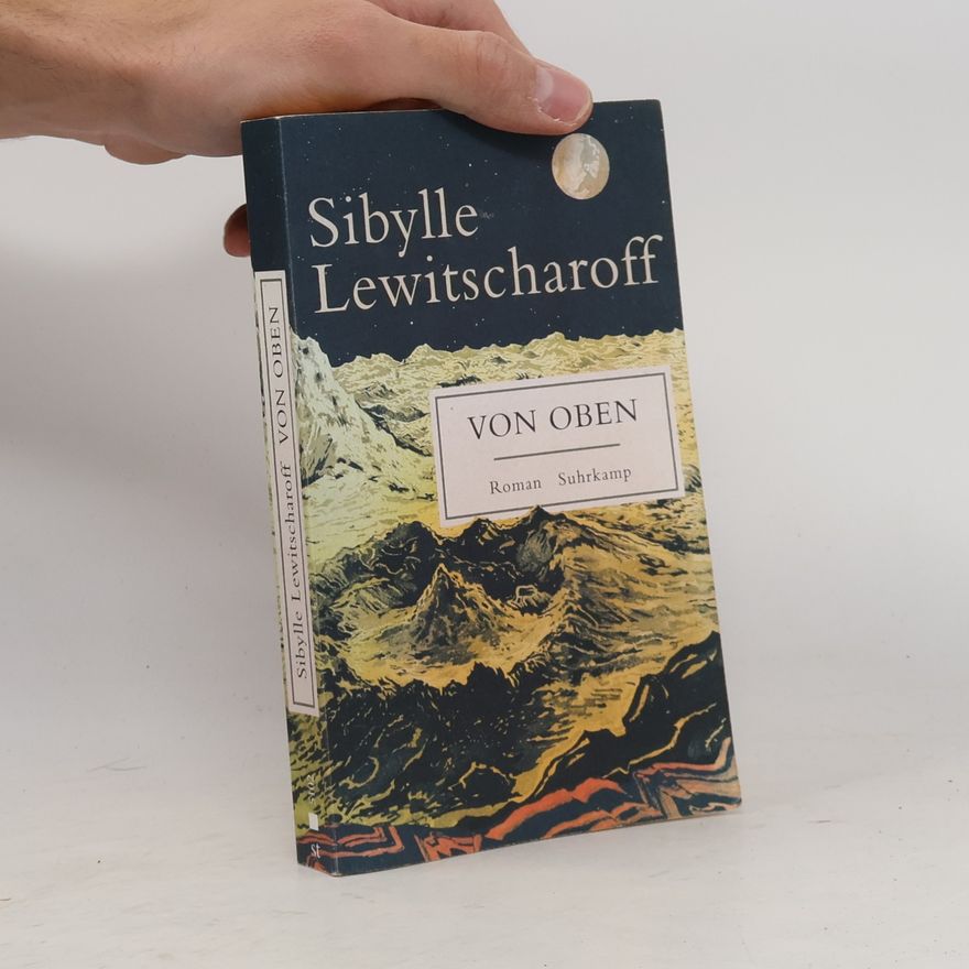 Sibylle Lewitscharoff Von oben