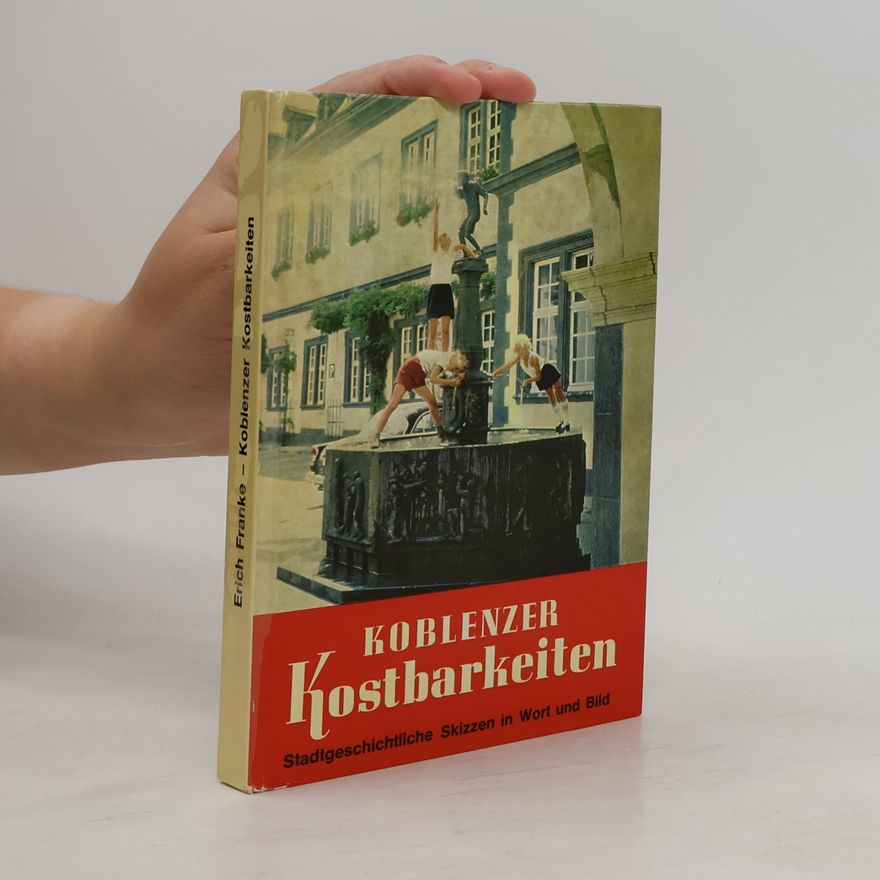 Autorenkollektiv Koblenzer Kostbarkeiten