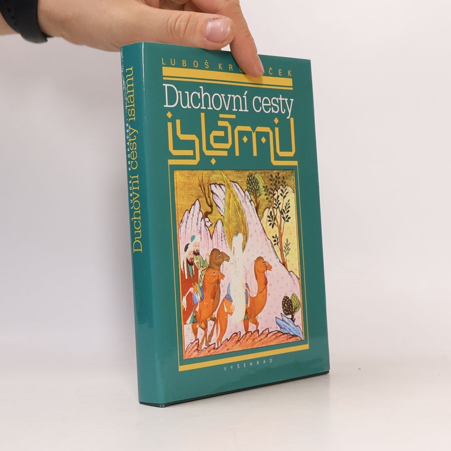 Luboš Kropáček Duchovní cesty islámu