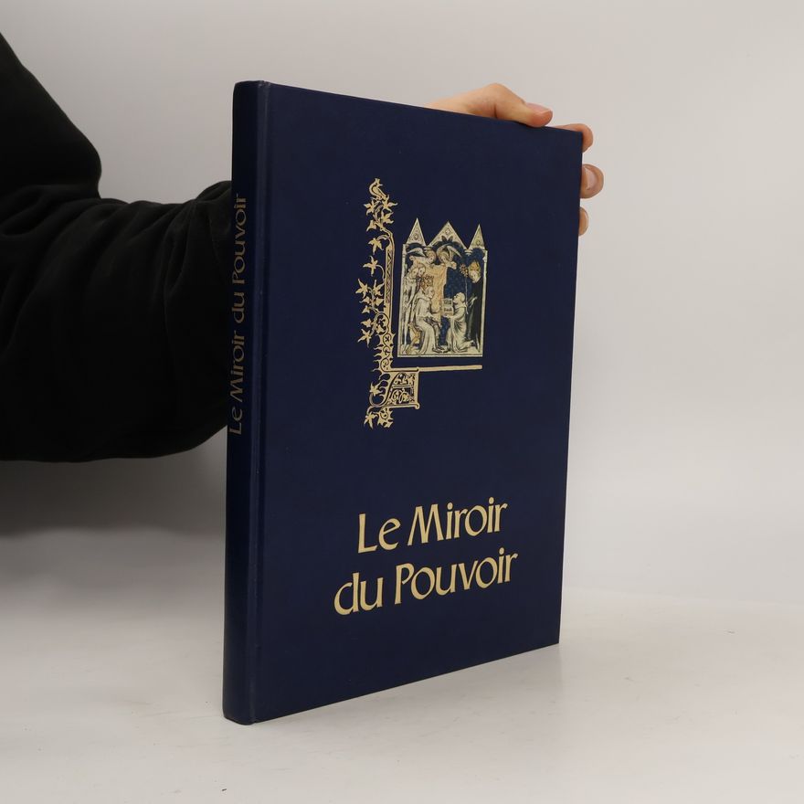 Colette Beaune Le miroir du pouvoir