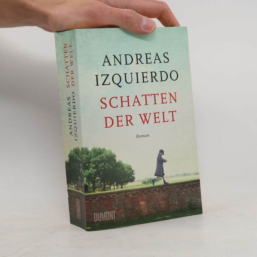 Andreas Izquierdo Schatten der Welt