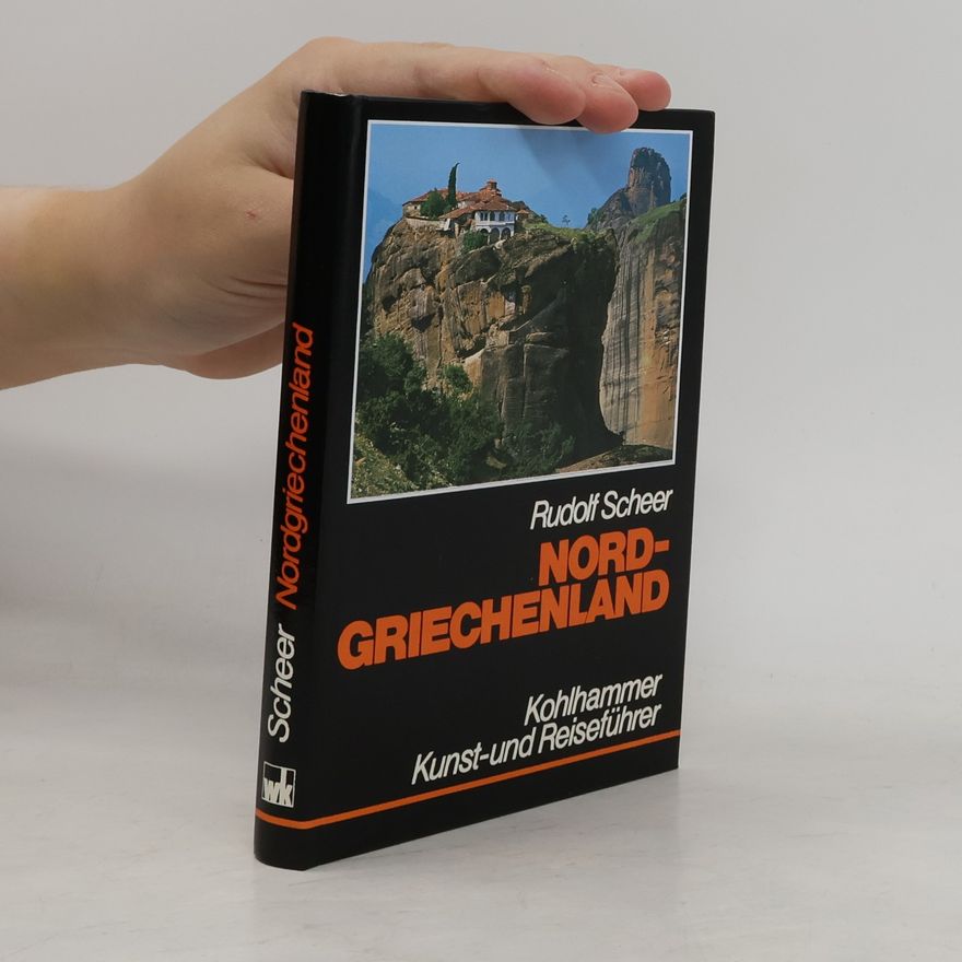 Rudolf Scheer Kohlhammer Kunst- und Reiseführer: Nordgriechenland