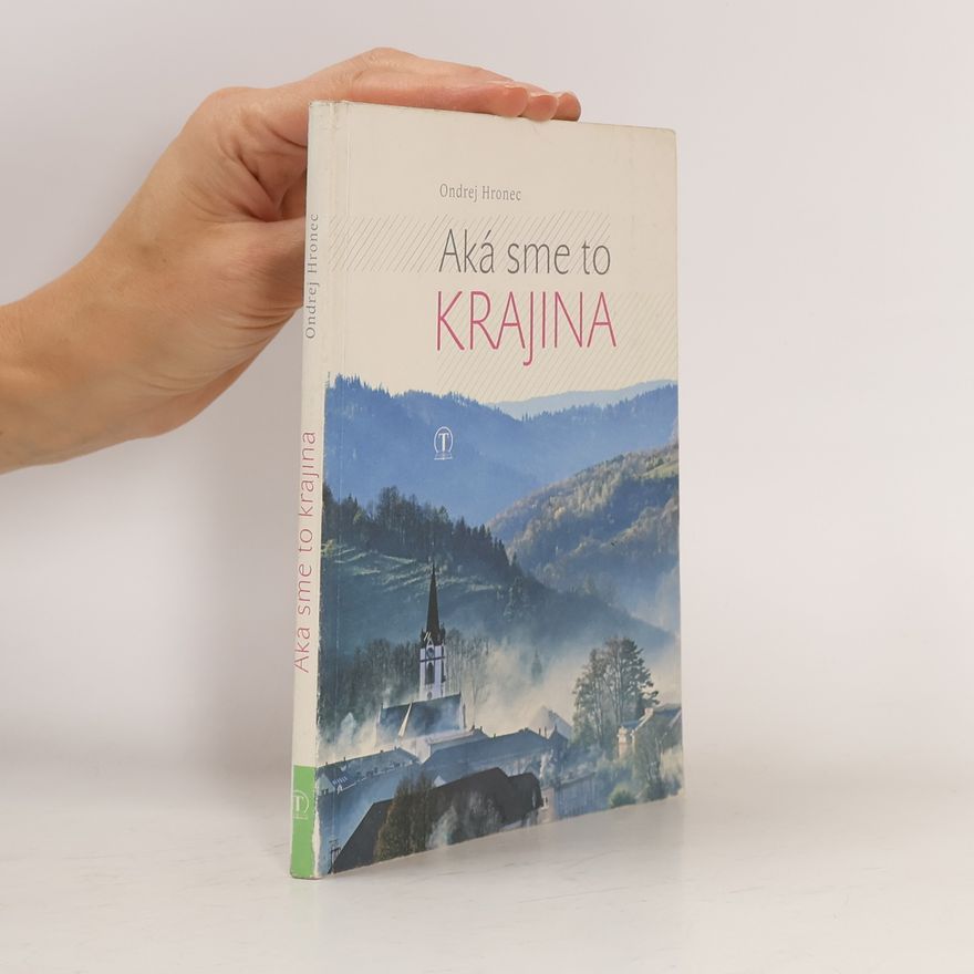 Ondrej Hronec Aká sme to Krajina