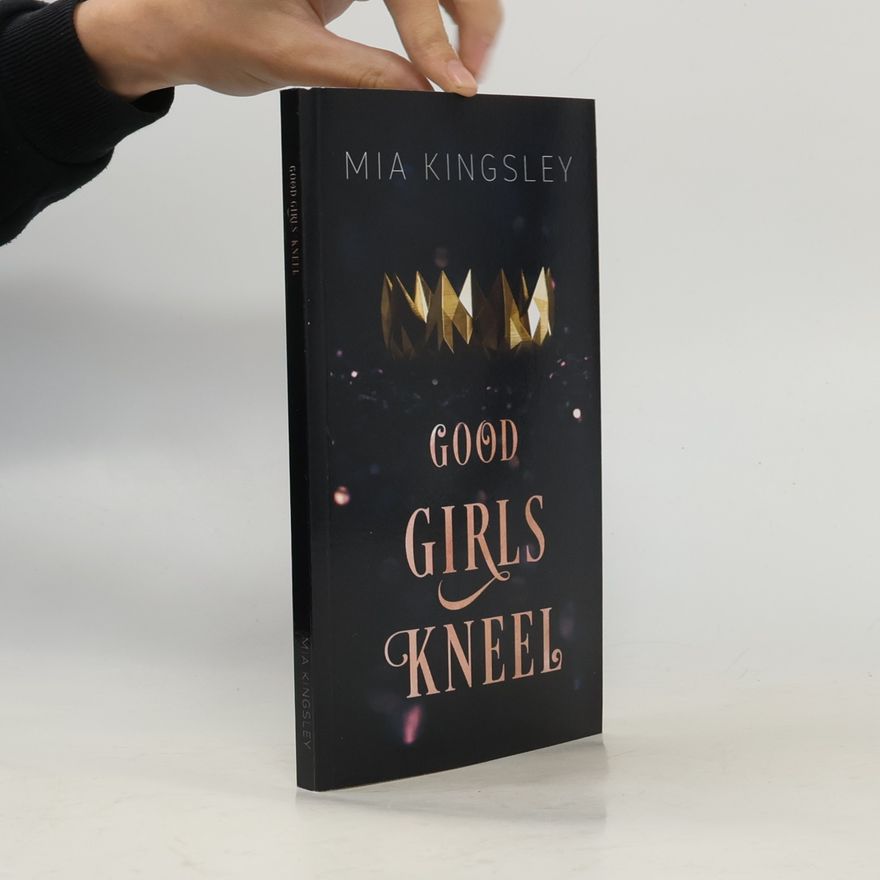 Mia Kingsley Good Girls Kneel