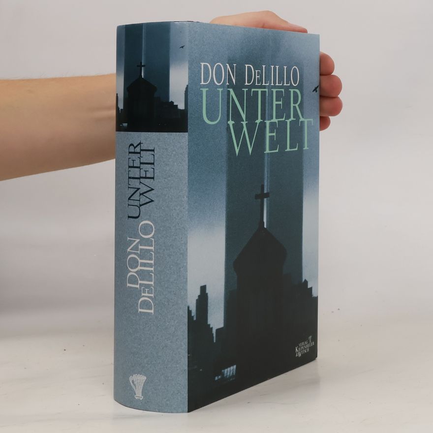 Don DeLillo Unterwelt