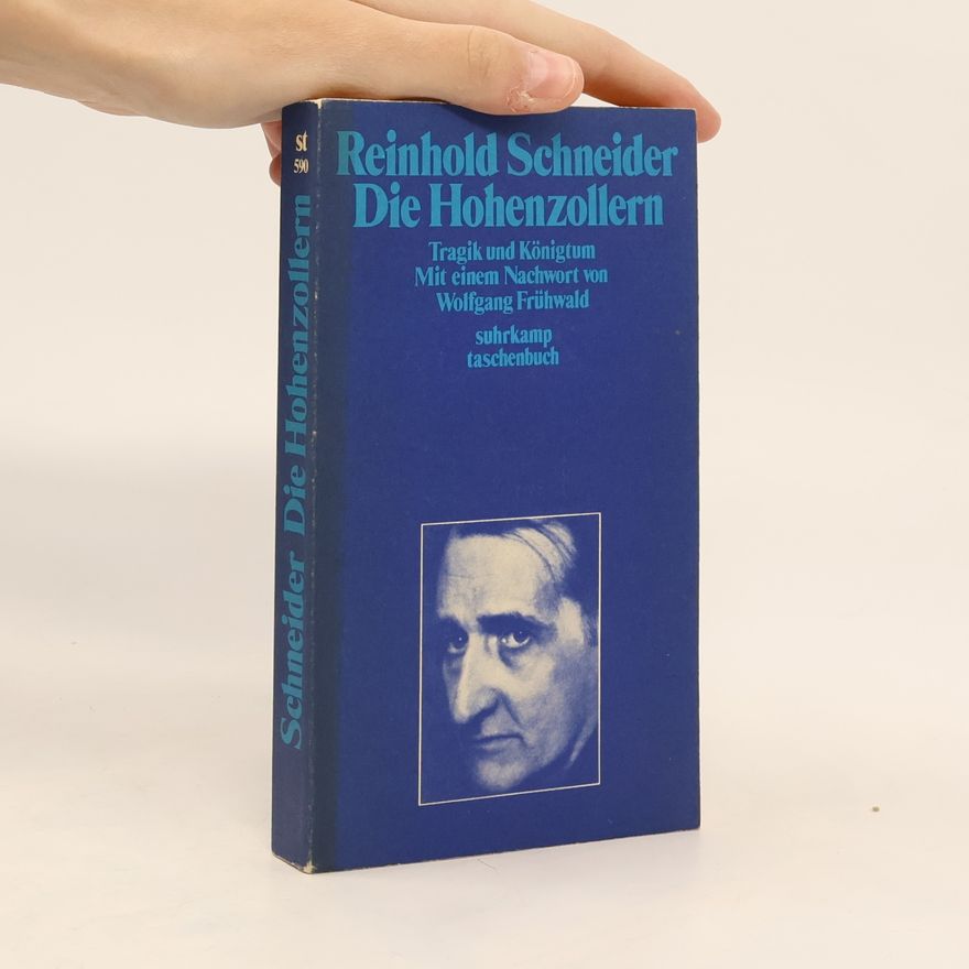 Reinhold Schneider Die Hohenzollern