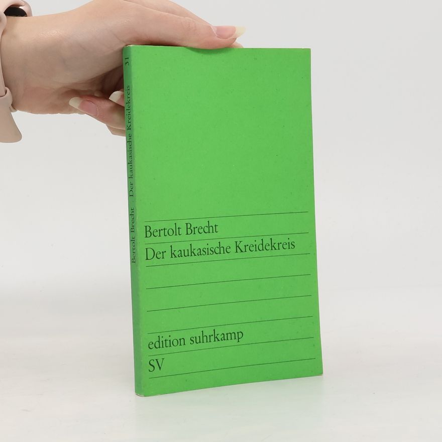 Bertolt Brecht Der kaukasische Kreidekreis