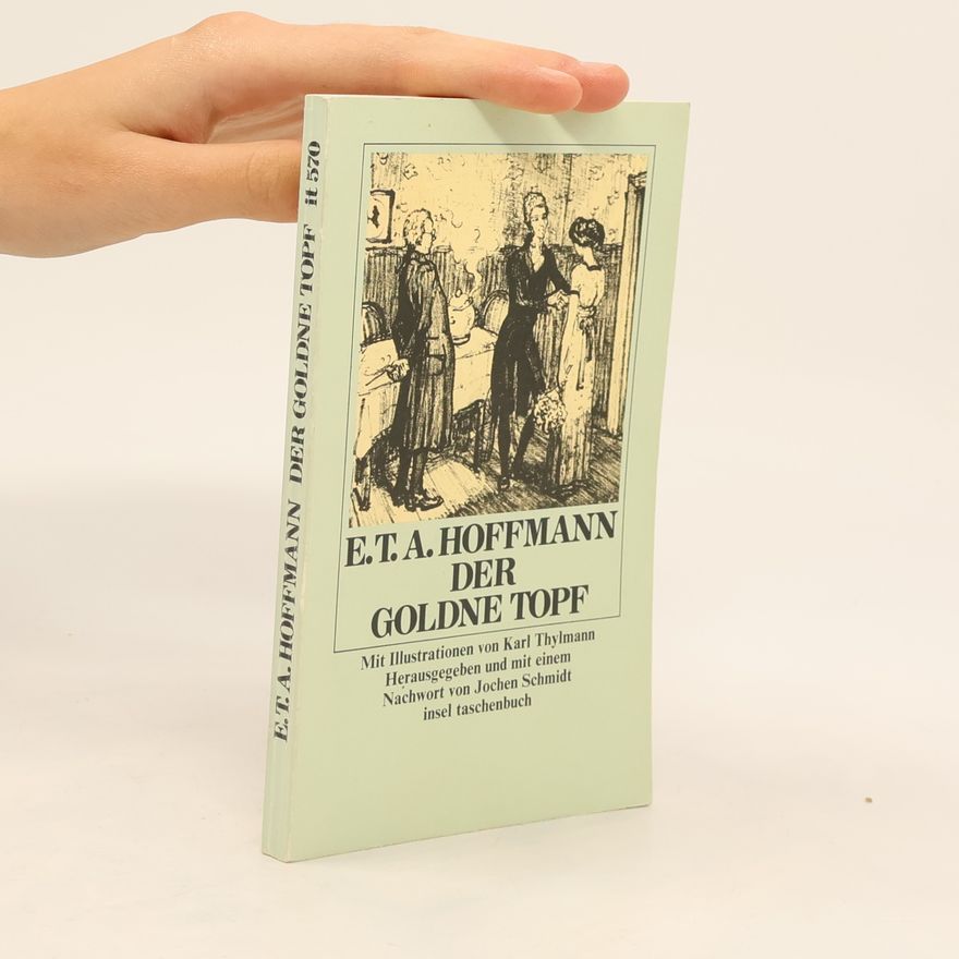 E. T. A. Hoffmann Der goldne Topf