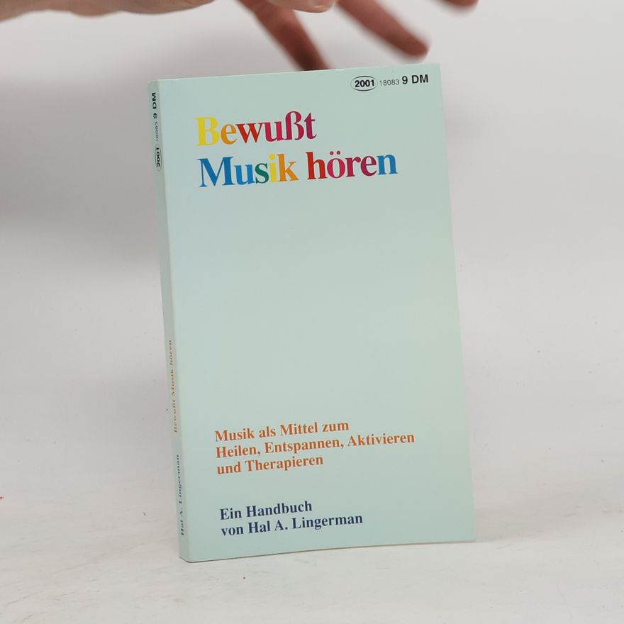 Hal A. Lingerman Bewusst Musik hören