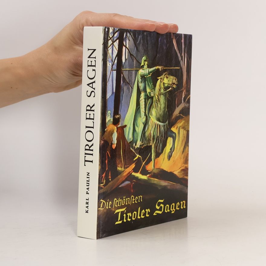 Karl Paulin Die schönsten Tiroler Sagen