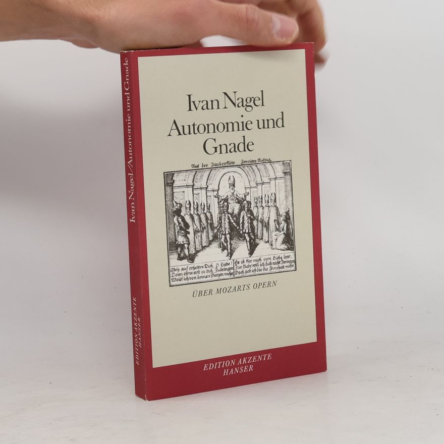 Ivan Nagel Autonomie und Gnade