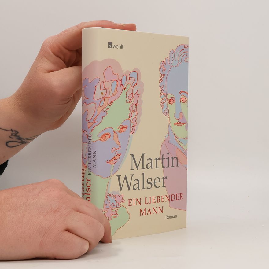 Martin Walser Ein liebender Mann