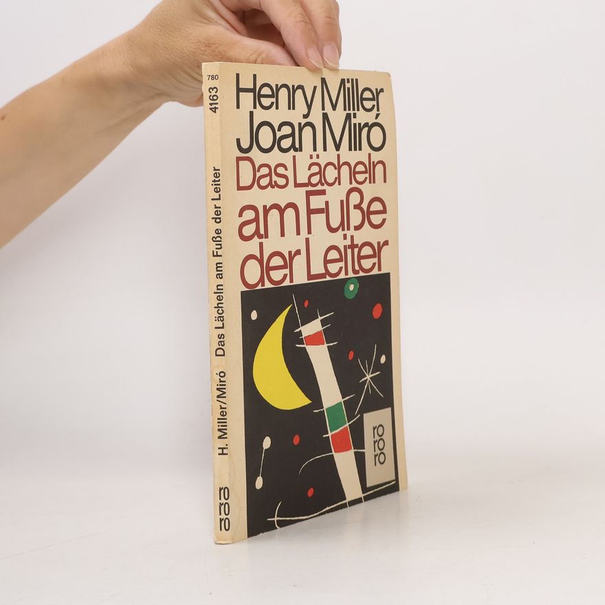 Henry Miller Das Lächeln am Fuße der Leiter