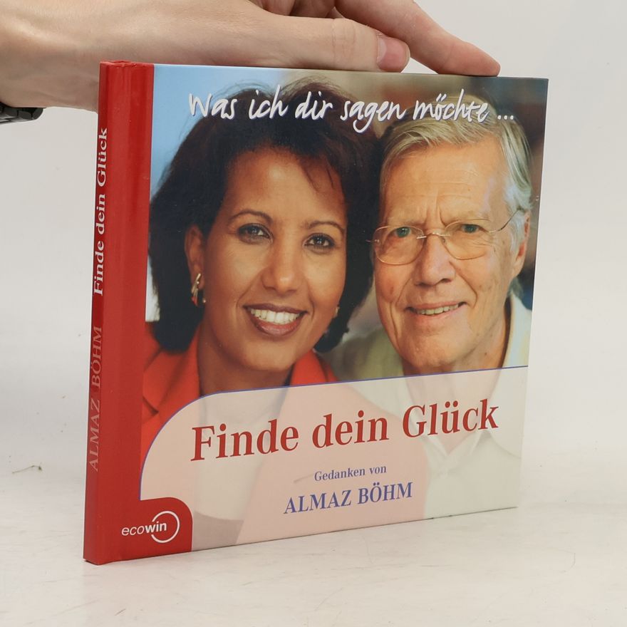 Almaz Böhm Finde dein Glück
