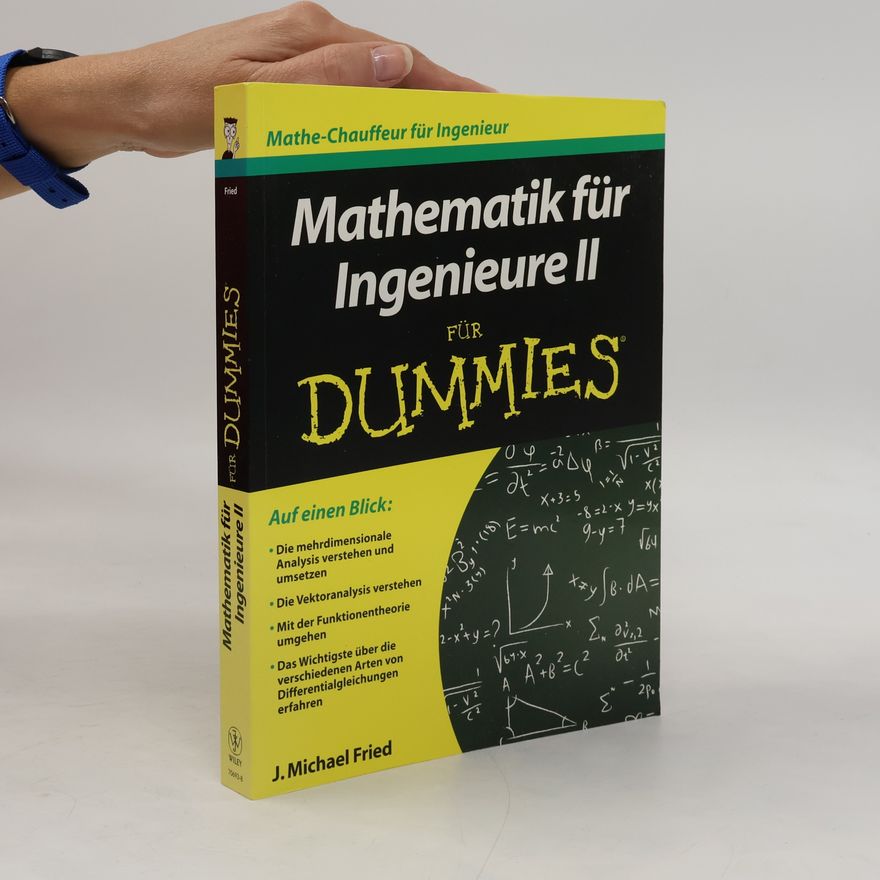 J. Michael Fried Mathematik für Ingenieure ... für Dummies 2