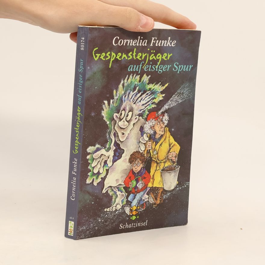 Cornelia Funke Gespensterjäger auf eisiger Spur