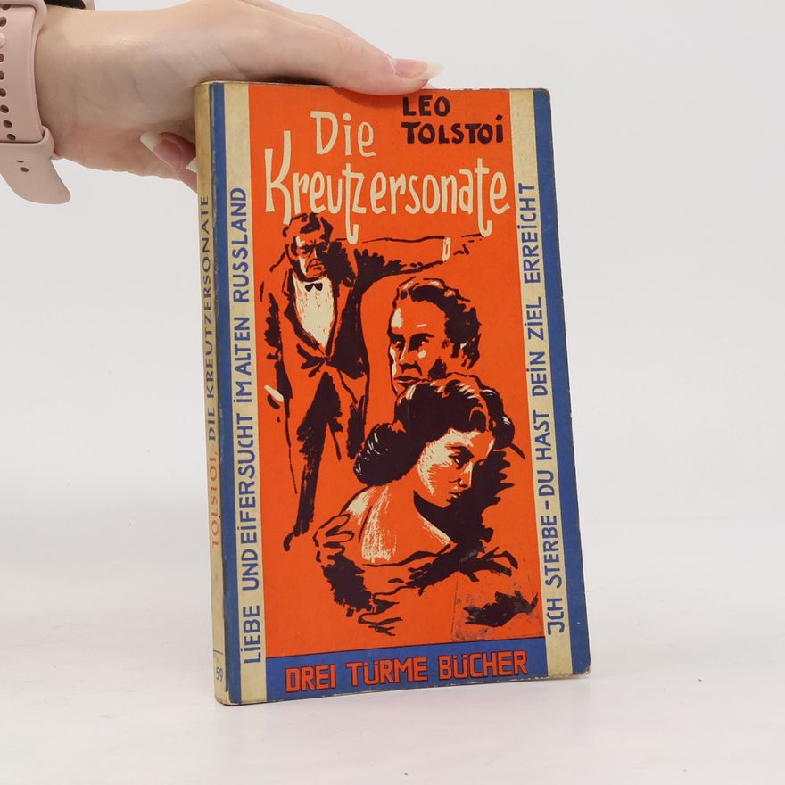 Lew Nikolajewitsch Tolstoi Die Kreutzersonate