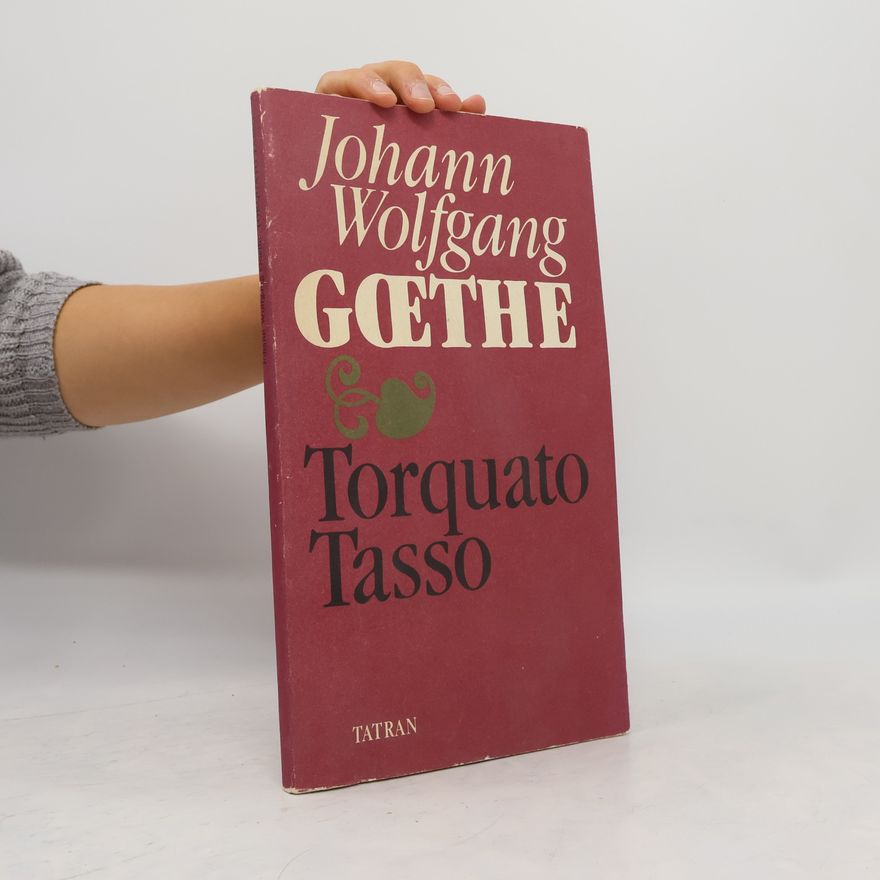 Johann Wolfgang Goethe Torquato Tasso