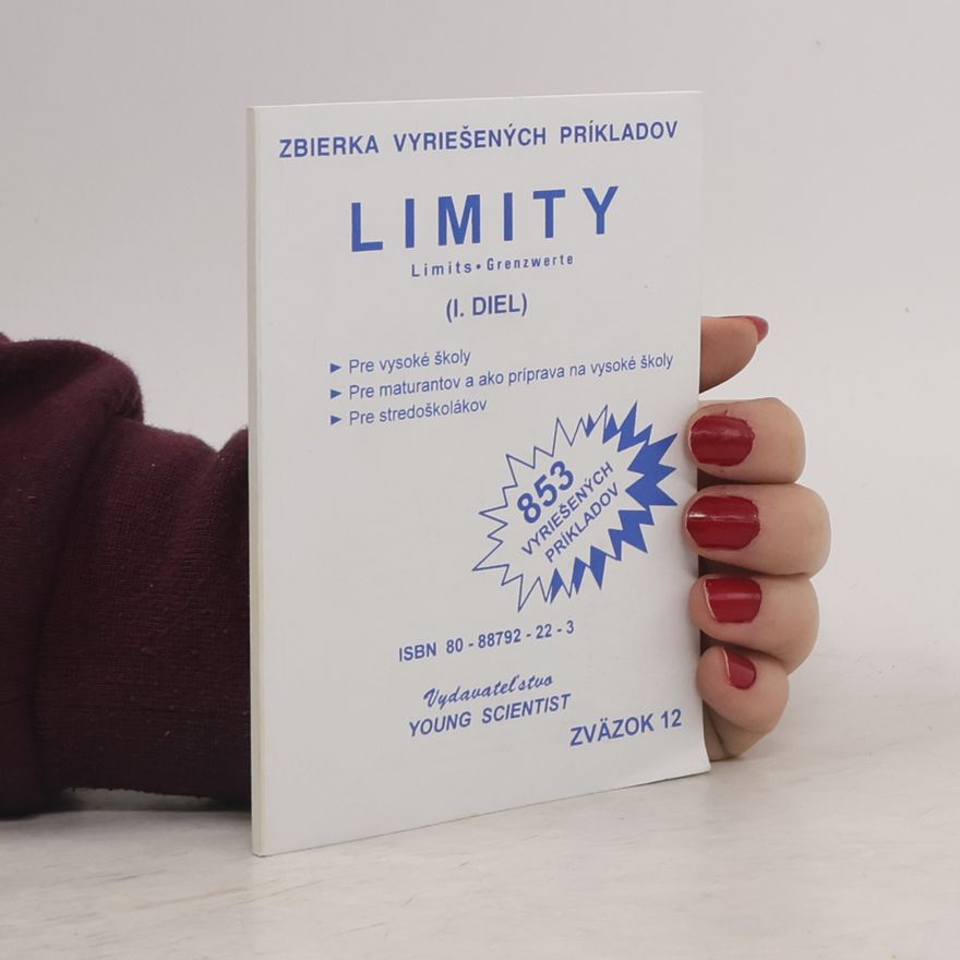 Various authors Zbierka vyriešených príkladov : Limity (I. diel)