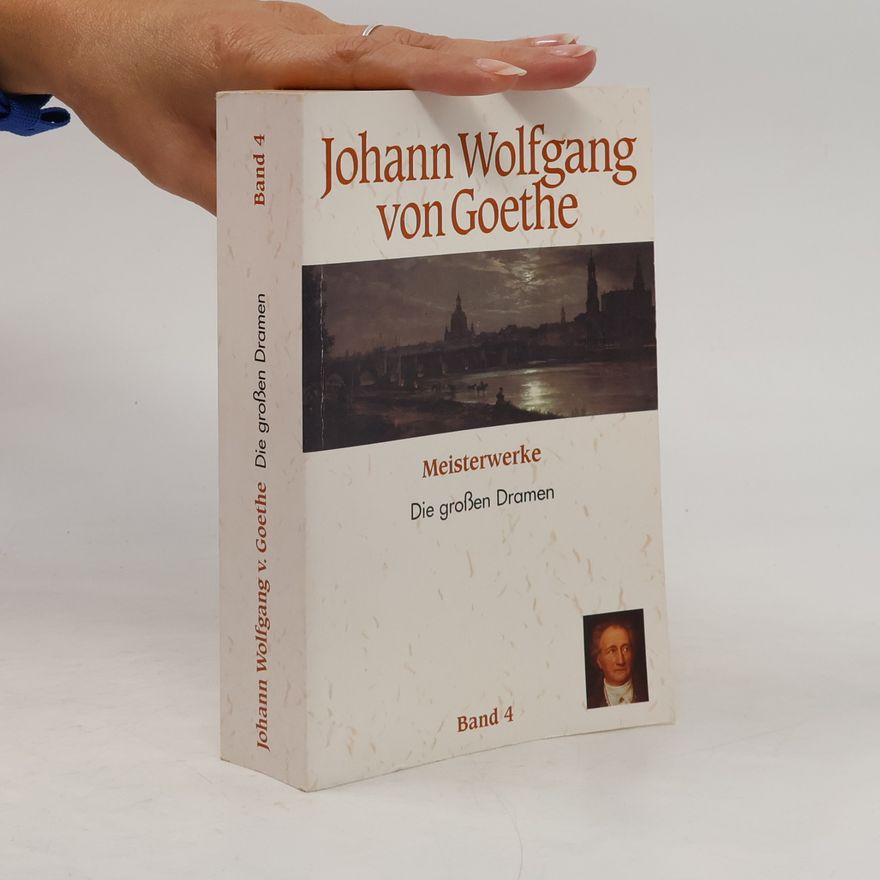 Johann Wolfgang von Goethe Meisterwerke. Band 4