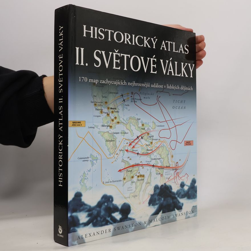 Alexander Swanston Historický atlas II. světové války