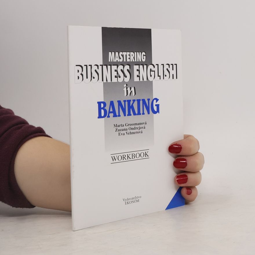 Ondrejová Zuzana Mastering Business English in Banking. Workbook