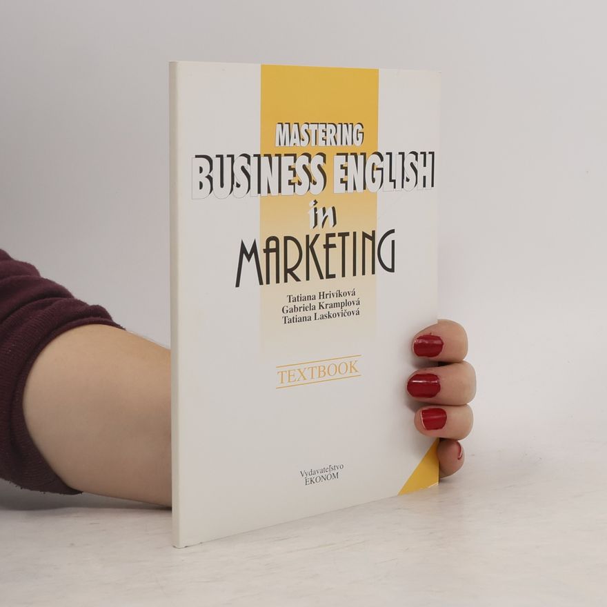 Gabriela Kramplová Mastering Business English in Marketing