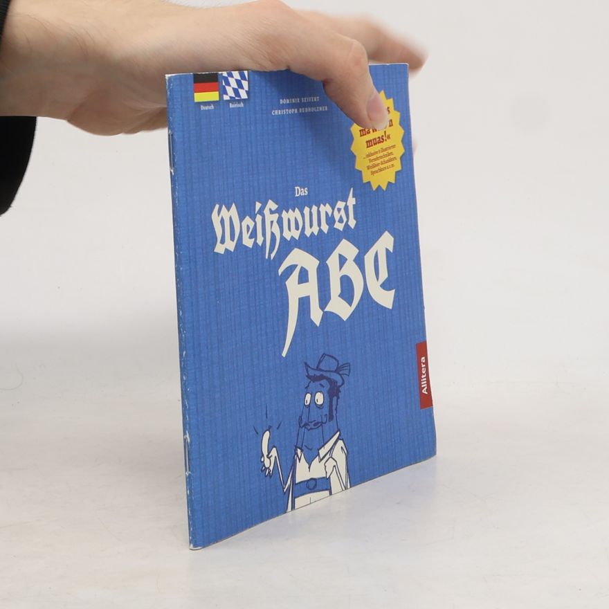 Christoph Rudholzner Das Weißwurst-ABC