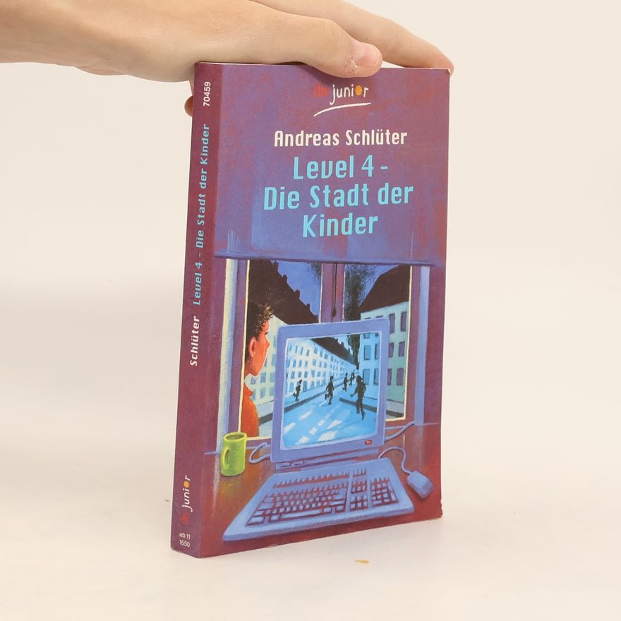 Andreas Schlüter Level 4 - die Stadt der Kinder