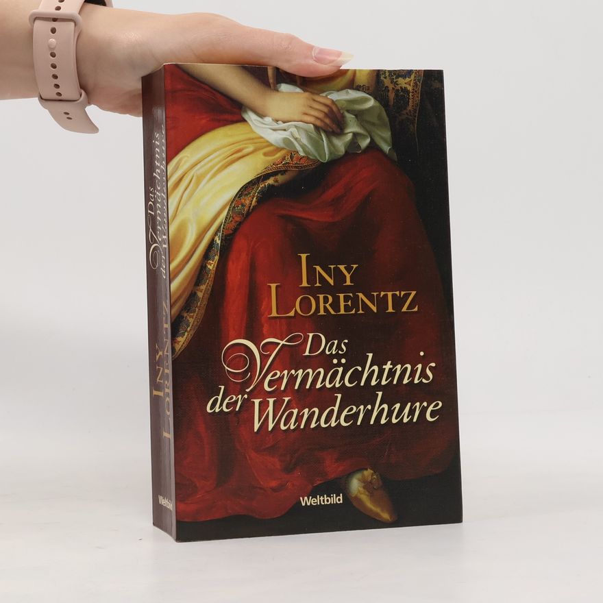 Iny Lorentz Das Vermächtnis der Wanderhure