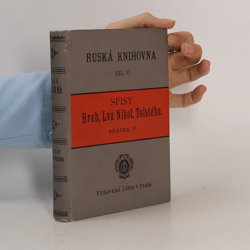 Lew Nikolajewitsch Tolstoi Spisy Hrab. Lva Nikol. Tolstého. Svazek V.