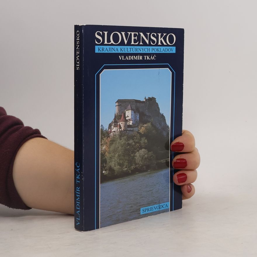 Vladimír Tkáč Slovensko - Krajina kultúrnych pokladov