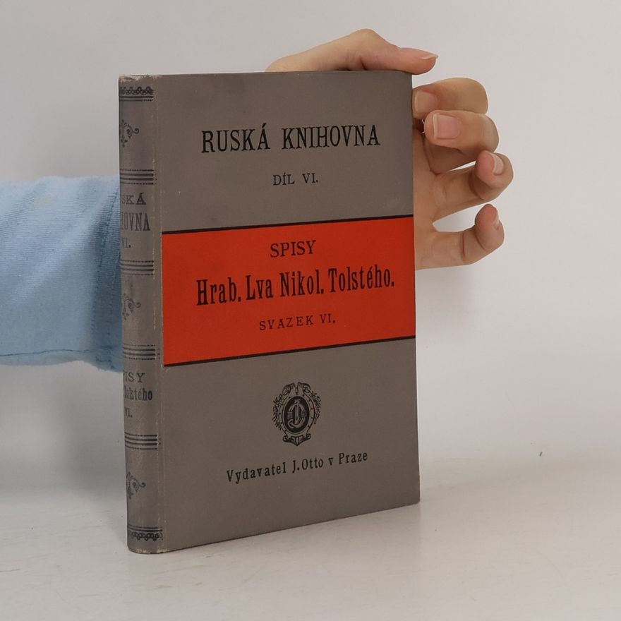 Lew Nikolajewitsch Tolstoi Spisy Hraběte Lva Nikolajeviče Tolstého VI