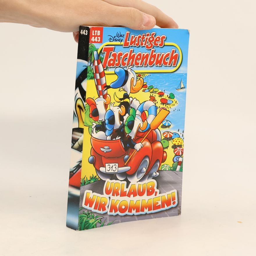 Walt Disney Lustiges Taschenbuch 443. Urlaub, wir kommen!