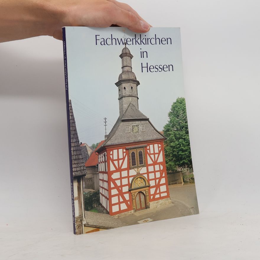 Irmgard Bott Fachwerkkirchen in Hessen